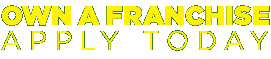 Own a Franchise - Apply Today!