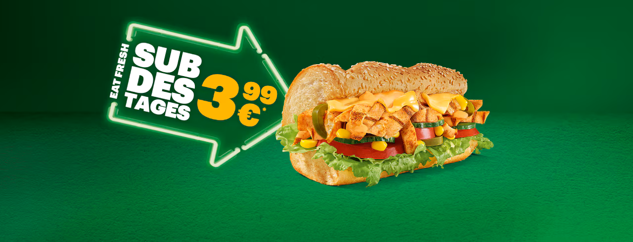 Das Sub des Tages für 3,99 €. Zum Beispiel donnerstags das Chicken Fajita