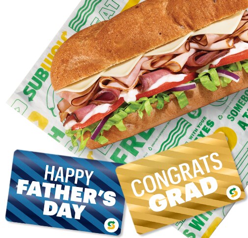 Sub and Grad and Father’s Day Gift Cards.