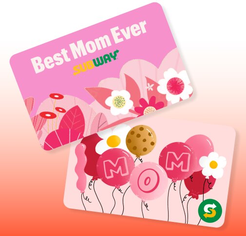 Mother’s Day Subway Gift Cards.
