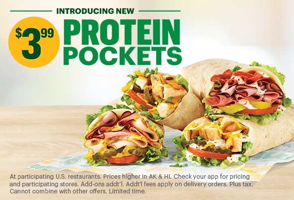 Introducing new $3.99 Protein Pockets. Turkey & Ham, Baja Chicken, Italian Trio & Peppercorn Ranch Chicken Protein Pockets. 20 grams of protein.